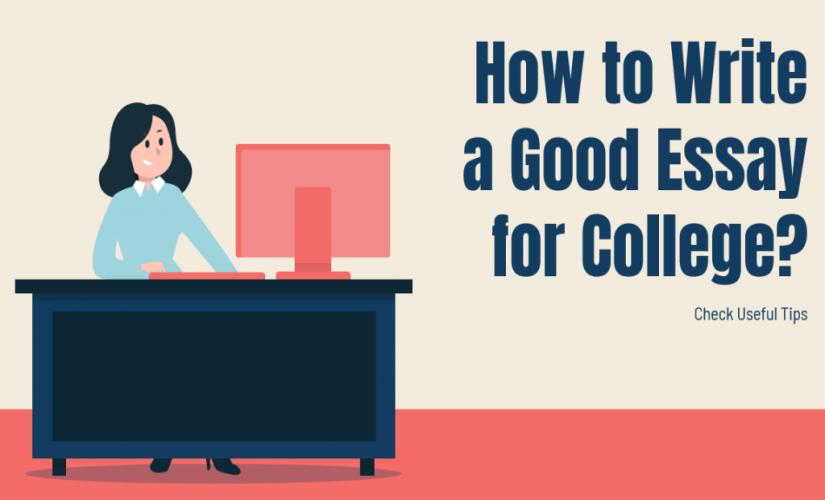 How to write a good essay for college