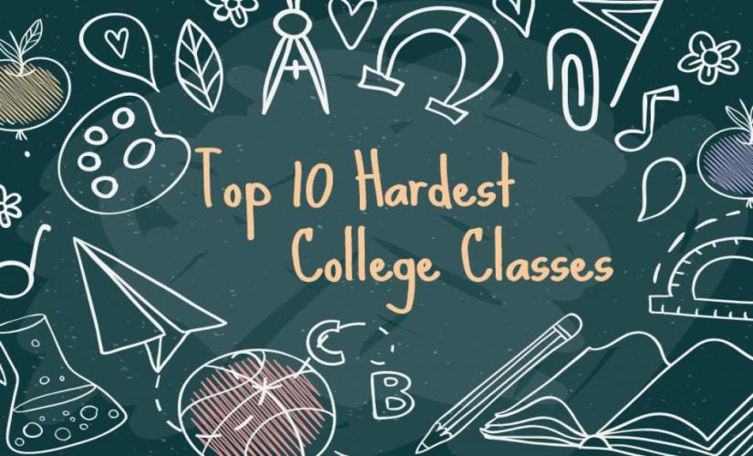 10 hardest college classes