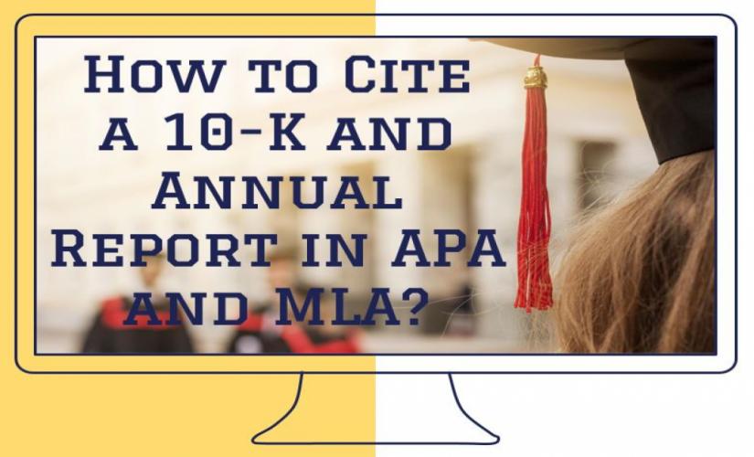 How to cite a 10-K/Annual Report in APA and MLA
