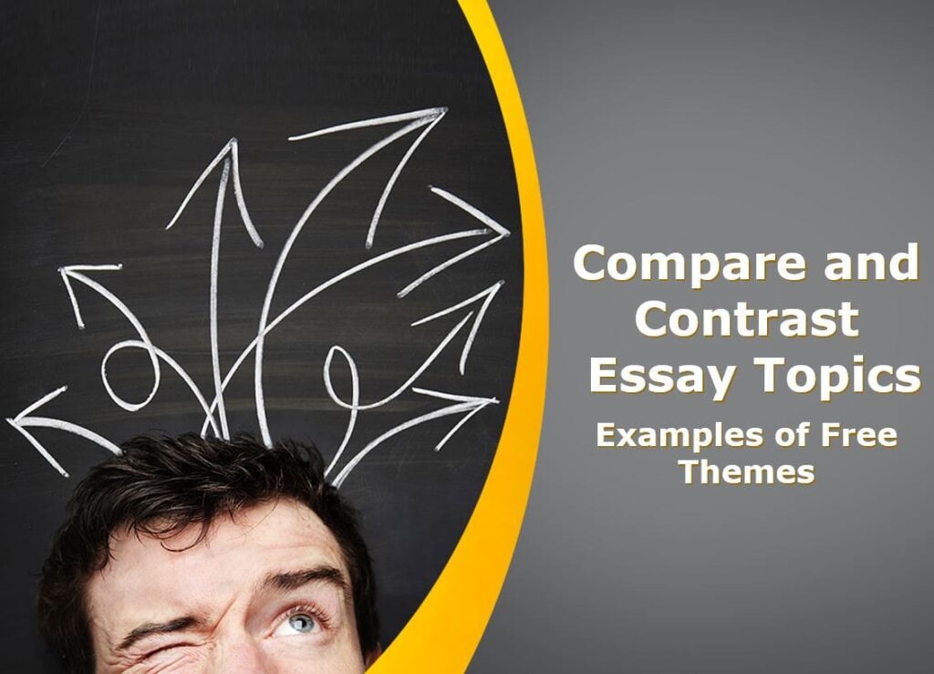 Compare and contrast essay topics