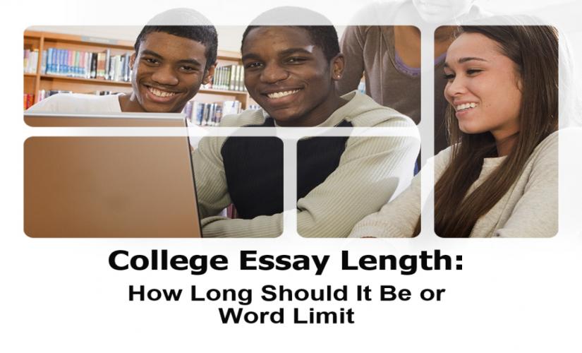 College essay length: How long should it be or word count limit