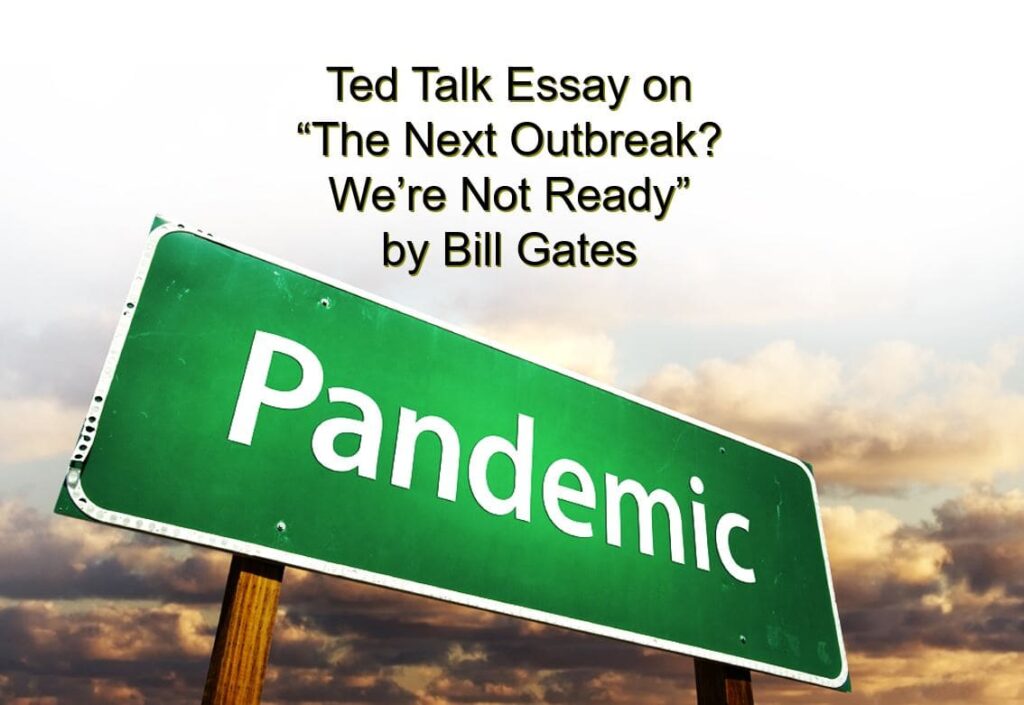 Ted Talk Essay on “The Next Outbreak? We’re Not Ready” by Bill Gates