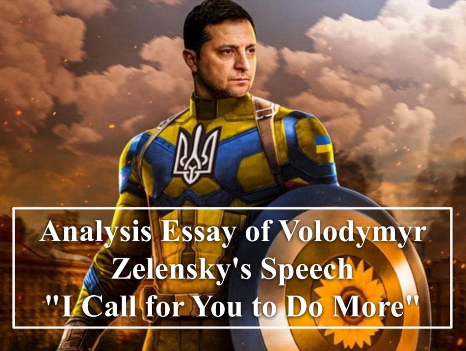 Analysis Essay of Volodymyr Zelensky's Speech "I Call for You to Do More"