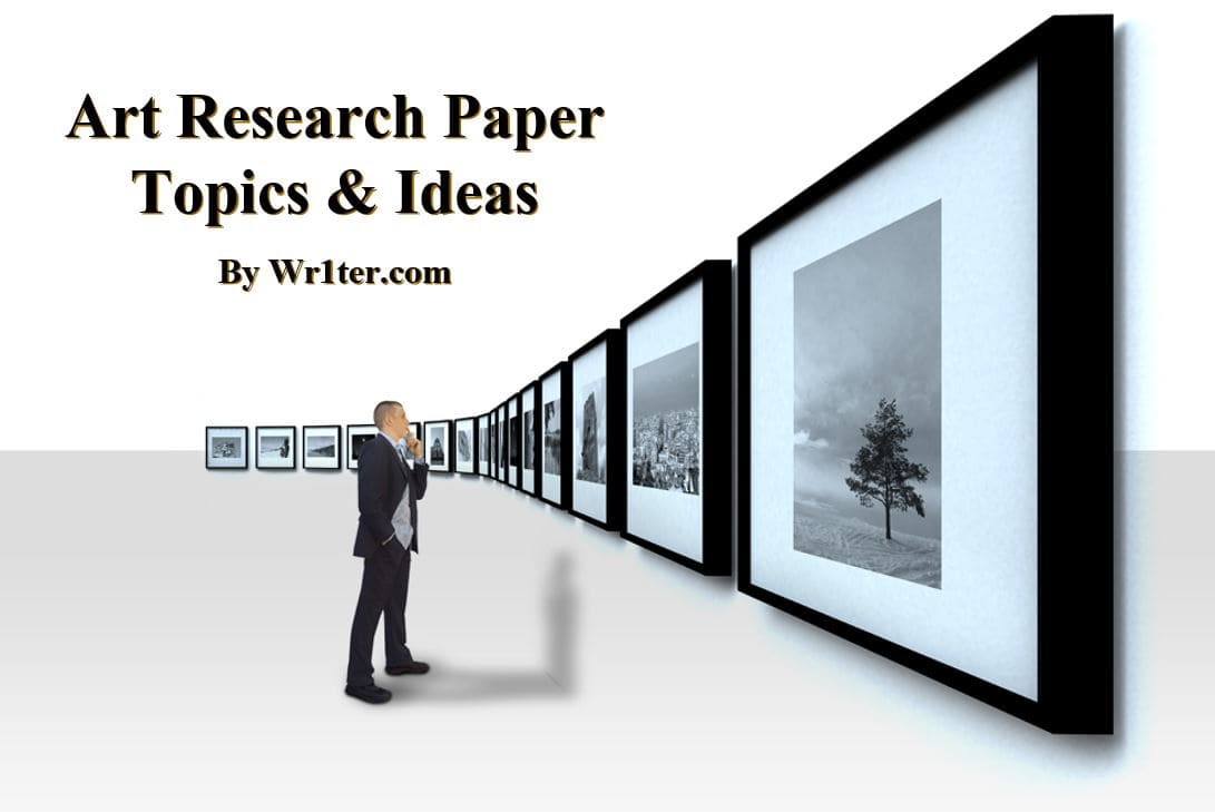 Art Research Paper Topics & Ideas