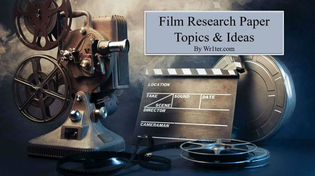 Film Research Paper Topics & Ideas