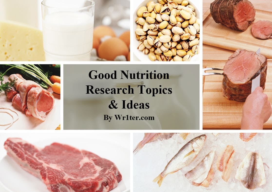 293 Good Nutrition Research Topics & Ideas – Wr1ter