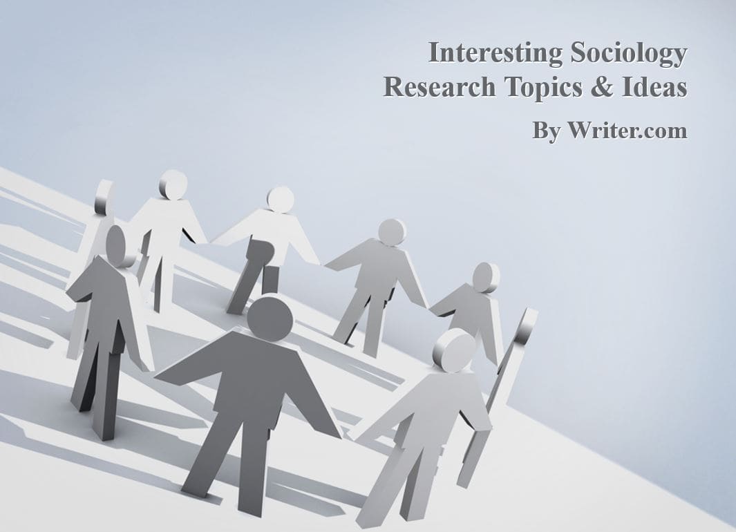 Sociology Research Topics & Ideas