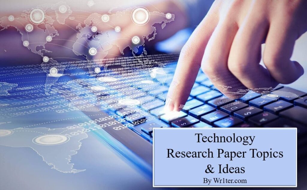 Technology Research Paper Topics & Ideas