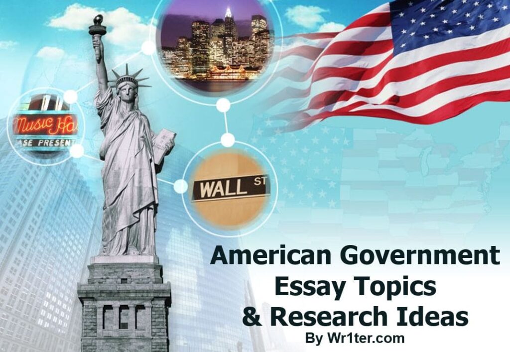 American Government Essay Topics & Research Ideas
