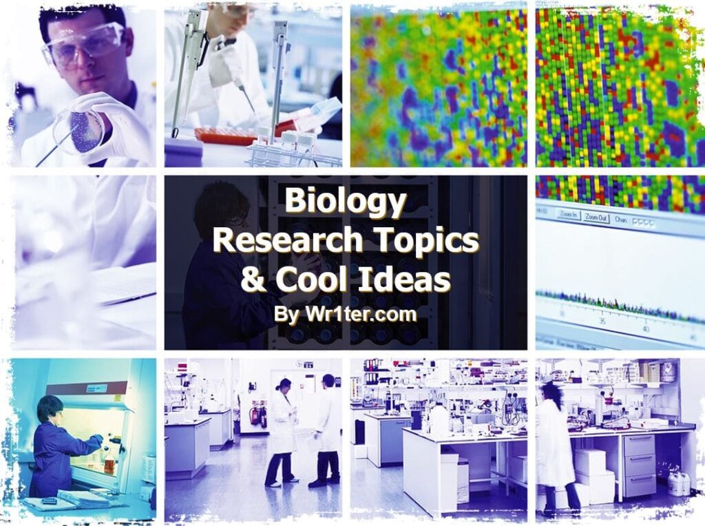 Biology Research Topics & Cool Ideas