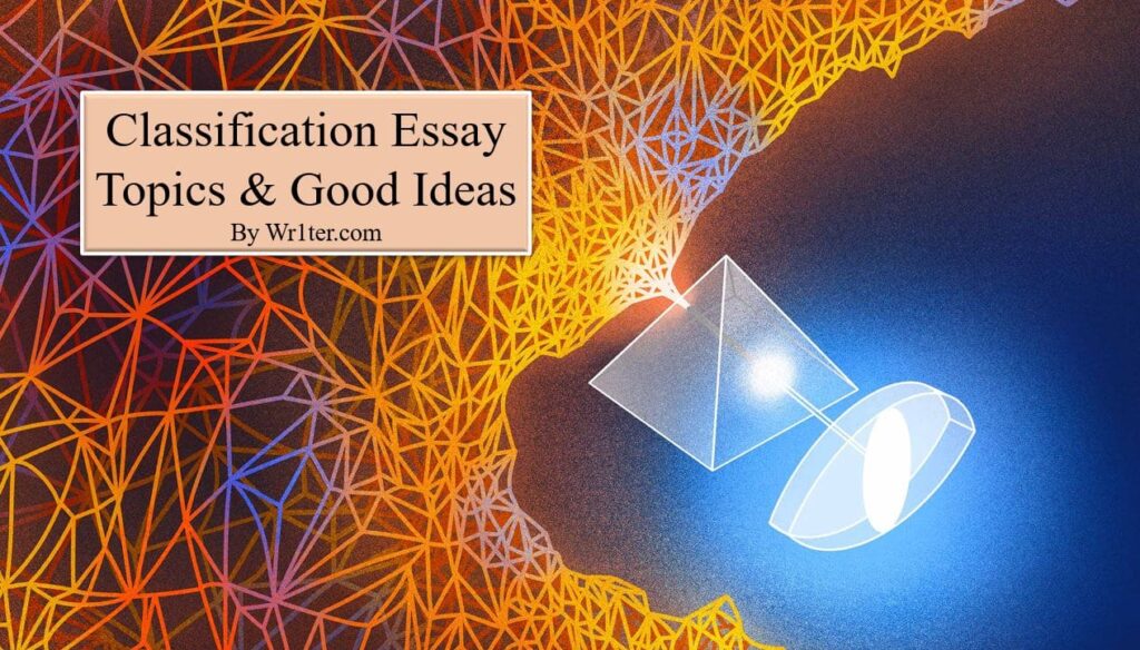 Classification Essay Topics & Good Ideas