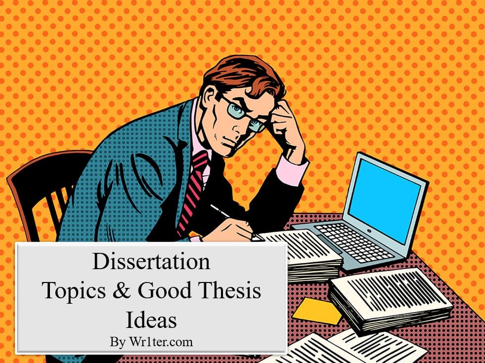 Dissertation Topics & Good Thesis Ideas