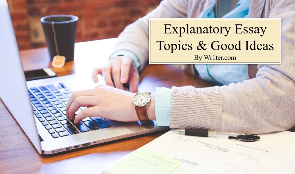 Explanatory Essay Topics & Good Ideas