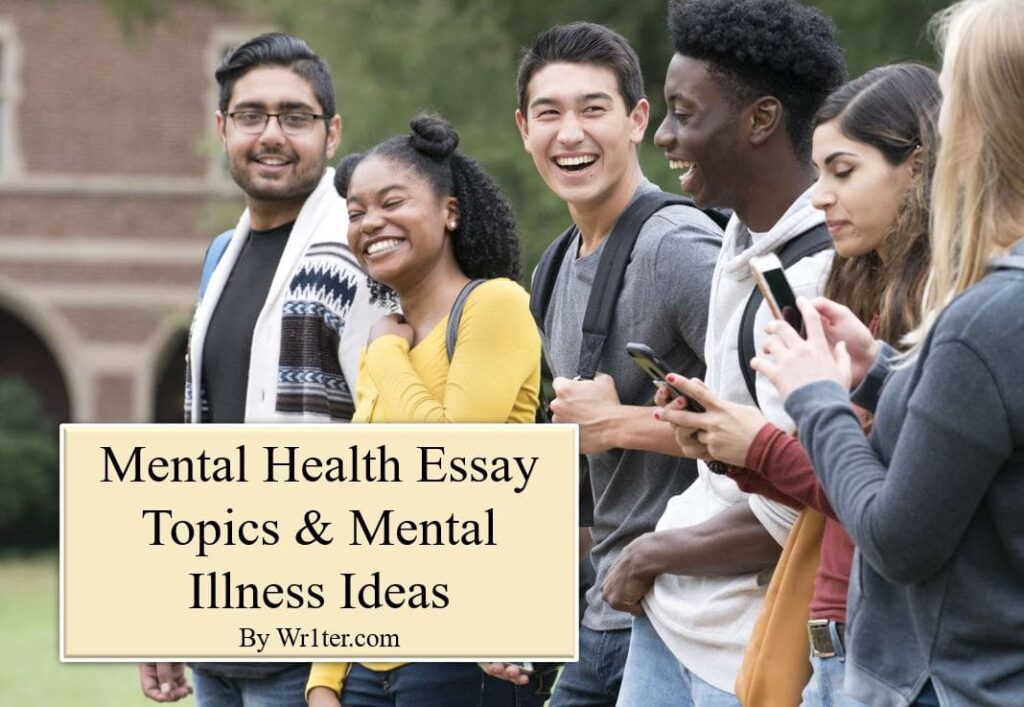Mental Health Essay Topics & Mental Illness Ideas