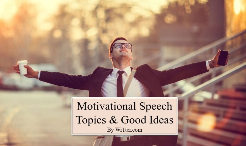 Motivational Speech Topics & Good Ideas