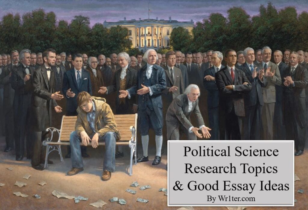Political Science Research Topics & Good Essay Ideas
