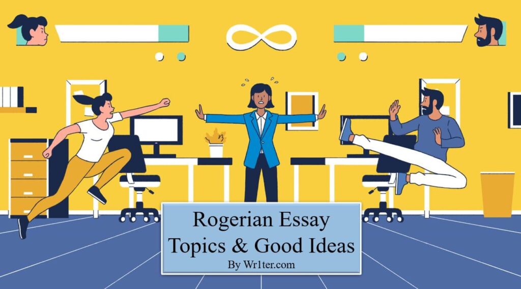 Rogerian Essay Topics & Good Ideas